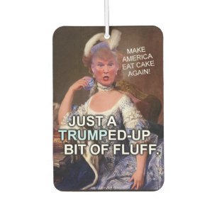 Anti Donald Trump Marie Antoinette 2016 Election Car Air Freshener