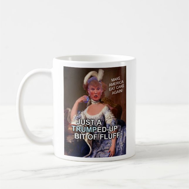 Anti Donald Trump Marie Antoinette 2016 Election Coffee Mug (Left)