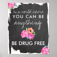 Anti Drugs Chalkboard and Floral Be Drug Free