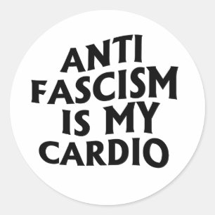 Anti Fascism is my Cardio Classic Round Sticker