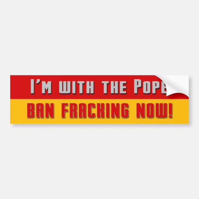 Anti-Fracking Pope Bumper Sticker (Front)