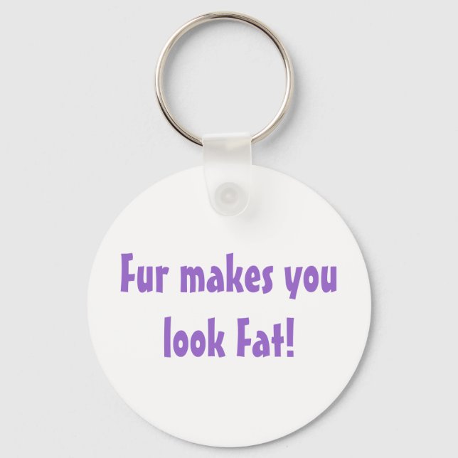 Anti Fur Quote Animal Activist Key Ring (Front)