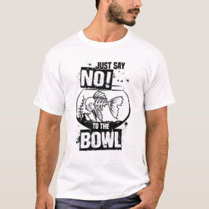 Anti Goldfish Fish Bowl Tropical Fish Keeper T-Shirt