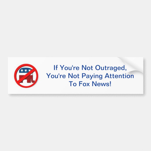 Anti-GOP outrage Bumper Sticker (Front)