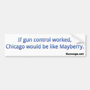 Anti Gun Control Bumper Sticker - Chicago - Blue