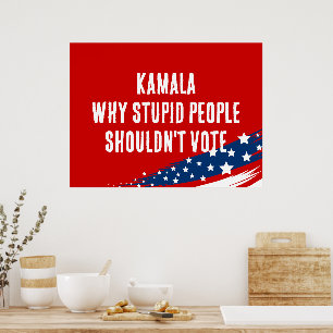 Anti-Harris Kamala  Political Stupid People Poster