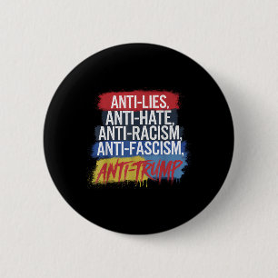Anti Hate Lies Racism Fascism Resist Protest Trump 6 Cm Round Badge