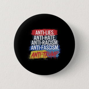 Anti Hate Lies Racism Fascism Resist Protest Trump 6 Cm Round Badge