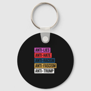 Anti Hate Lies Racism Fascism Resist Protest Trump Key Ring