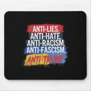 Anti Hate Lies Racism Fascism Resist Protest Trump Mouse Mat