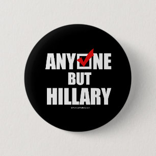 Anti-Hillary: Anyone but Hillary 6 Cm Round Badge
