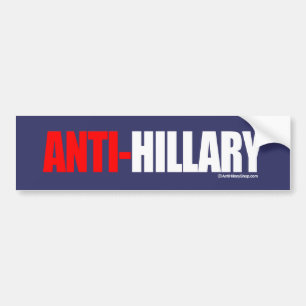 ANTI-HILLARY BOLD - Anti-Hillary - white -.png Bumper Sticker