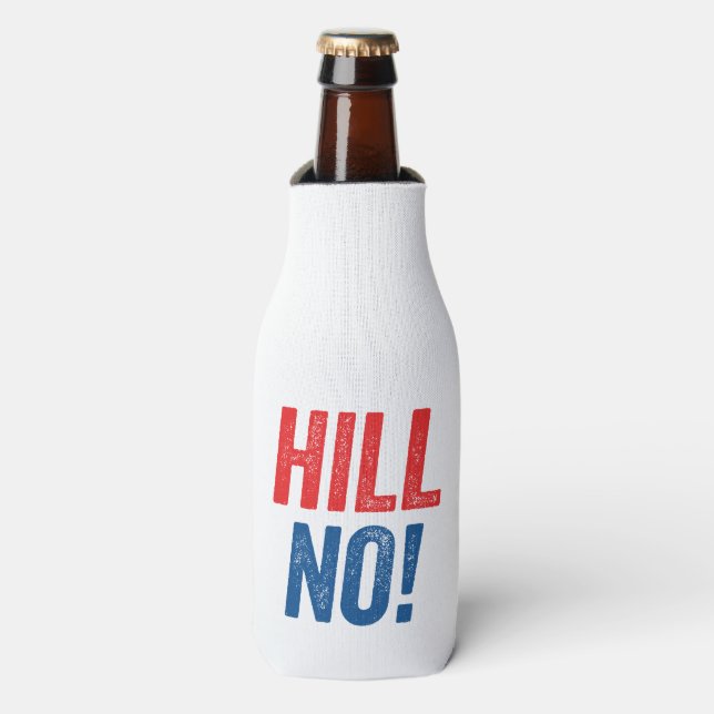 Anti Hillary Hill No! Bottle Cooler (Bottle Front)