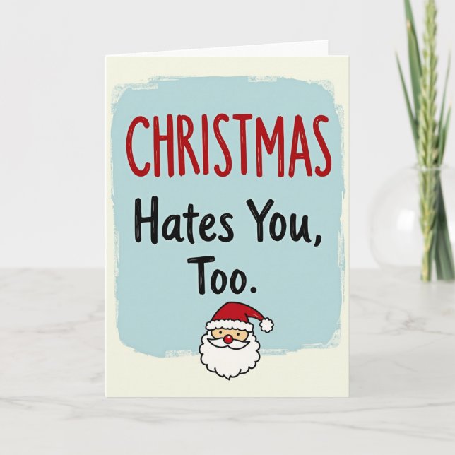 anti holiday Christmas card Christmas hate you too (Front)
