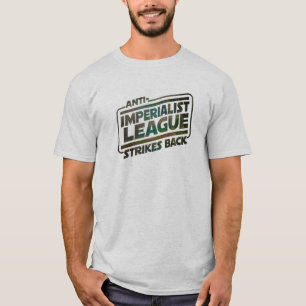Anti-Imperialism League Strikes Back T-Shirt