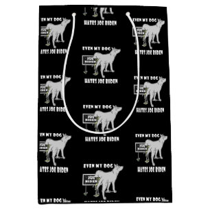 Anti Joe Biden My Dog Hates Biden Political Humor  Medium Gift Bag