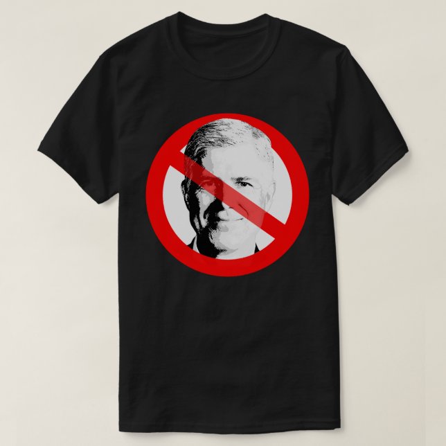Anti Justice Neil Gorsuch Crossed Out Face T-Shirt (Design Front)