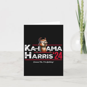 Anti Kamala Harris 24 Pro Trump 2024 Humour Ka-lla Card
