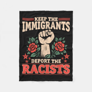 Anti - Keep Immigrants Deport Racists Men Women Fleece Blanket