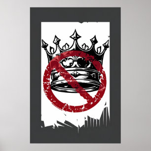 Anti-King Poster – Grunge Crown Protest Art