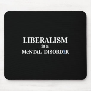 Anti Liberal Mental Disorder Re Elect Trump Pro Re Mouse Mat