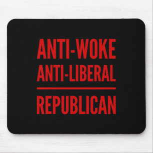 Anti-liberal Republican Anti-woke Vote Conservativ Mouse Mat