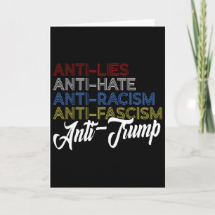 Anti Lies Anti Hate Anti Racism Anti Fascism Anti  Card