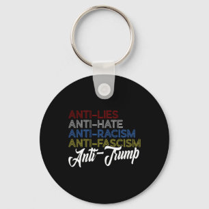 Anti Lies Anti Hate Anti Racism Anti Fascism Anti Key Ring