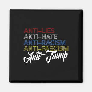 Anti Lies Anti Hate Anti Racism Anti Fascism Anti Magnet