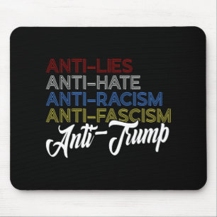 Anti Lies Anti Hate Anti Racism Anti Fascism Anti Mouse Mat