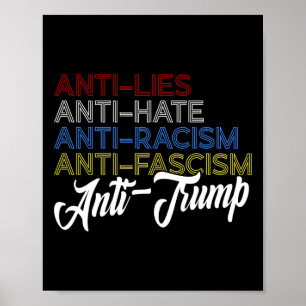 Anti Lies Anti Hate Anti Racism Anti Fascism Anti  Poster
