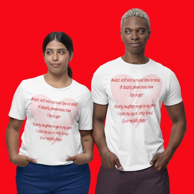 Anti-Love Anti-Valentine's Day poem T-Shirt (Anti-Love Anti-Valentine's Day poem Unisex T-Shirt)