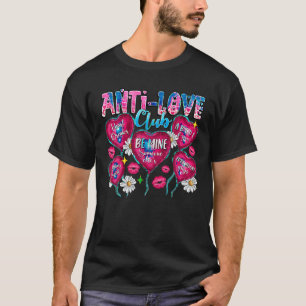Anti Love Club Funny Anti Valentines Day Love Hear T-Shirt
