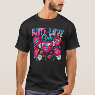 Anti Love Club Funny Anti Valentines Day Love Hear T-Shirt