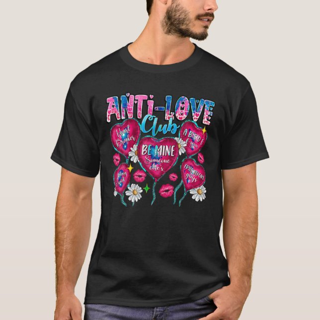 Anti Love Club Funny Anti Valentines Day Love Hear T-Shirt (Front)