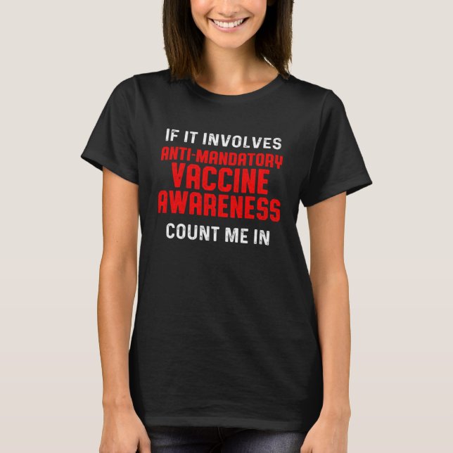 Anti Mandatory Vaccine Count Against Vaccination T-Shirt (Front)