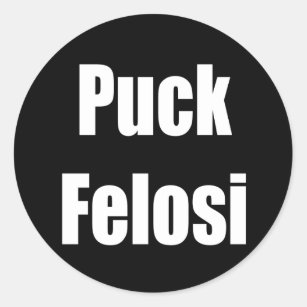 Anti Nancy Pelosi - Puck Felosi Classic Round Sticker