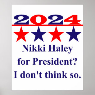 Anti-Nikki Haley For President - Political Quote Poster