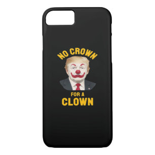 Anti-No Crown For A Clown iPhone 8/7 Case