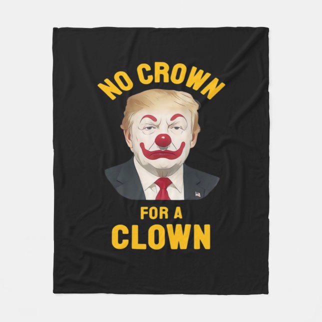 Anti-No Crown For A Clown Fleece Blanket (Front)
