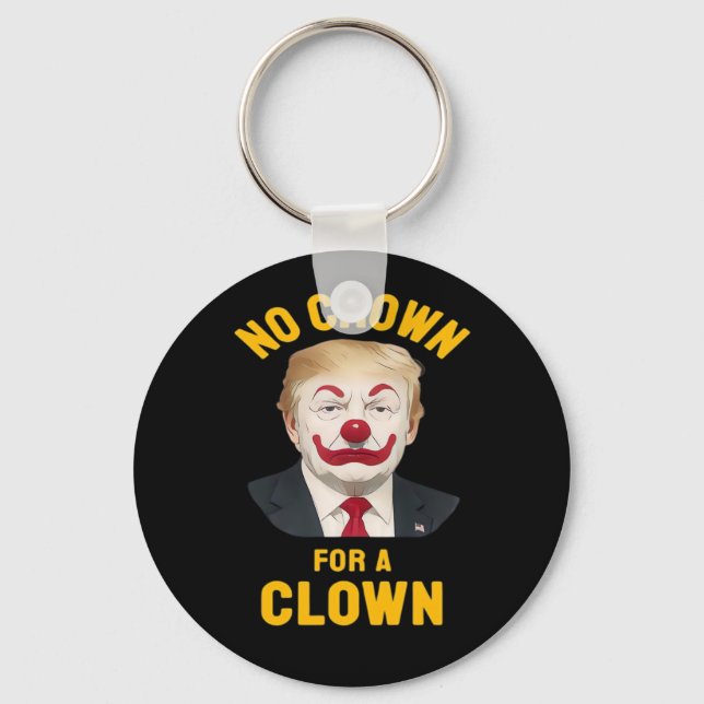 Anti-No Crown For A Clown Key Ring (Front)