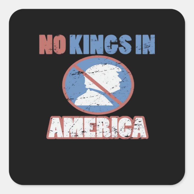 Anti- No Kings In America Classic Square Sticker (Front)