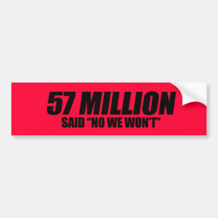 Anti-Obama - 57 Million said No Bumper Sticker