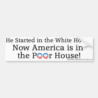 Anti-Obama "America Is in the Poor House" Bumper Sticker
