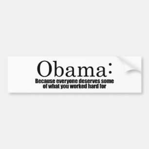 Anti-Obama - Because everyone deserves your money Bumper Sticker