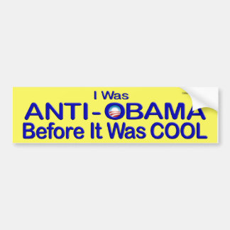 Anti-obama before it was Cool Bumper Sticker