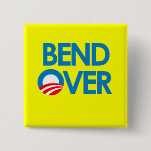 Anti-Obama - Bend Over 15 Cm Square Badge