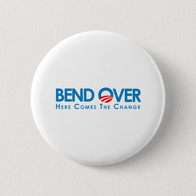 Anti-Obama - Bend Over for change 6 Cm Round Badge (Front)