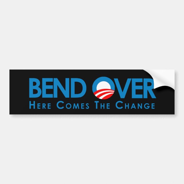 Anti-Obama - Bend Over for change Bumper Sticker (Front)