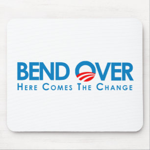 Anti-Obama - Bend Over for change Mouse Mat